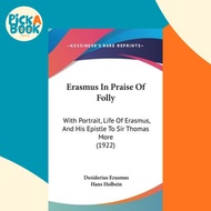 [100% Original Books] - Erasmus In Praise Of Folly : With Portrait, Li by Desiderius Erasmus (US edi