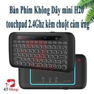 Bàn Phím Không Dây mini H20 touchpad 2.4Ghz kèm chuột cảm ứng