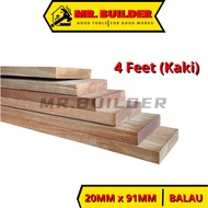 MR. BUILDER (4FT) 20MM x 91MM Balau Planed Wood 1x4 Kayu Resak Ketam 1 x 4 x 4kaki Smooth Hard Wood 