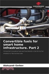 Convertible fuels for smart home infrastructure. Part 2