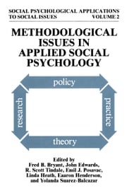 Methodological Issues in Applied Social Psychology Fred B. Bryant
