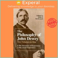 The Philosophy of John Dewey: v. 1 & 2 in 1v by John Dewey (US edition, paperback)