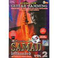 SAMAD - Guitar Jamming Sentuhan Terakhir SAMAD Lefthanded VOL.2 ( Guitar KARAOKE 2 VCD ) Kod Rujukan