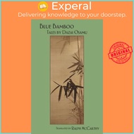 [English - 100% Original] - Blue Bamboo : Tales by Dazai Osamu by Osamu Dazai (paperback)