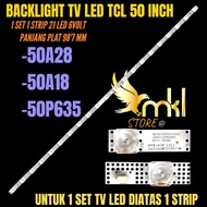 TCL 50 INCH LED TV BACKLIGHT 50A28- 50A18- 50P635 TCL 50 INCH TV BACKLIGHT