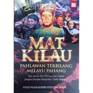 MAT KILAU PAHLAWAN TERBILANG MELAYU PAHANG