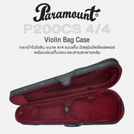 Paramount P200CS Violin Bag Case กระเป๋าไวโอลิน เคสไวโอลิน ไซส์ 1/2 3/4 4/4 ผิวโพลีเอสเตอร์ ด้านในบุ