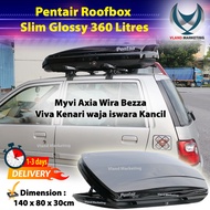 Pentair Roofbox PT5808 Slim Glossy Roof box (M SIZE 360 Litres) With Roof Rack Myvi Axia Bezza kancil Wira Kelisa Kenari