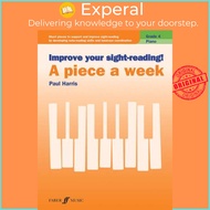 Improve Your Sight-Reading! Piano -- A Piece a Week, Grade 4 - Short Pieces to Su by Paul Harris (US