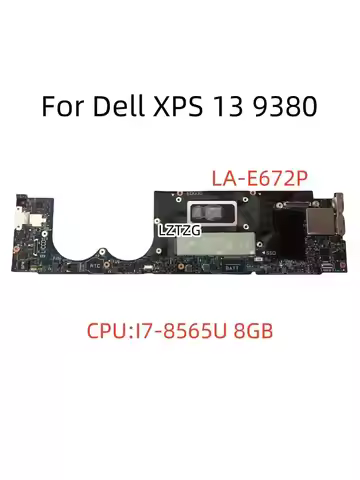 LA-E672P For Dell XPS 13 9380 Laptop Motherboard CPU I7-8565U UMA 8G/16G CN-05F77F 5F77F 100% Tested
