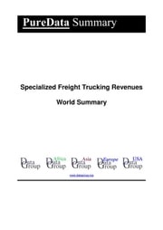 Specialized Freight Trucking Revenues World Summary Editorial DataGroup