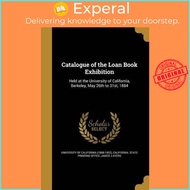 Catalogue of the Loan Book Exhibition by James J Ayers (US edition, paperback)