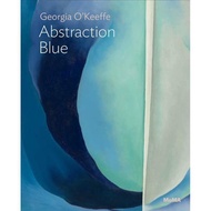 Georgia O'Keffe: Abstraction Blue Imported Art Georgia O'Keffe: Abstraction Blue Books
