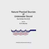 Natural Physical Sources of Underwater Sound: Sea Surface Sound