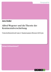 Alfred Wegener und die Theorie der Kontinentalverschiebung Jens Ender