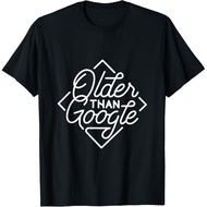 Men's cotton T-shirt Older Than Google Funny Saying Humor Gift Old Man Woman T-Shirt Fast Shipping 4