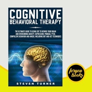Cognitive Behavior Therapy: The Ultimate Guide to Using CBT to Rewir
