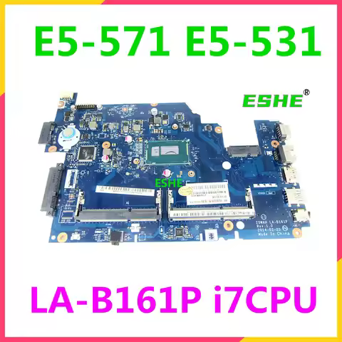 Z5WAH LA-B161P Mainboard For Acer Aspire E5-571G E5-531 E5-571 Laptop Motherboard With i3 i5 i7 CPU 