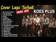 Flashdisk Musik Lagu MP3 LAGU PILIHAN TERBAIK KOES PLUS Versi SKA | Cover by Ruang SKA | Nostalgia K