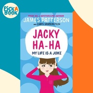 [100% Original Books] - Jacky Ha-Ha: My Life is a Joke : (Jacky Ha-Ha 2) by James Patterson (UK edit