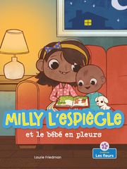 Milly l'espiègle et le bébé en pleurs (Silly Milly and the Crying Baby) Laurie Friedman