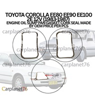 TOYOTA COROLLA EE80 EE90 EE100 2E 12V (1983-1987) ENGINE OIL SUMP PAN GASKET CORK SEAL MADE BY OEM P
