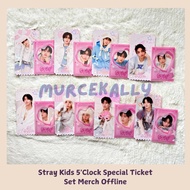 Stray Kids 5'Clock Special Ticket Set Merch Offline - Bangchan LeeKnow Changbin Hyunjin Han Felix Se