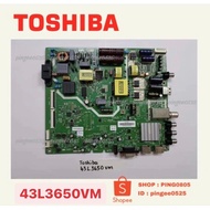 TOSHIBA LED TV 43L3650VM All in One Board Power Board Main Board 5800-A6M39T-0P10 VER00.04