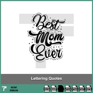 TF053 - Best Mom Ever SVG, Positive Quotes SVG, Motivational Quotes SVG, Inspirational Quotes SVG, L