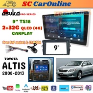 Toyota Altis For 2008-2013 💯ASUKA Pro Series TS18 (4G) QLED [2GB RAM+32GB ROM] 👍Android Player 9” inch Casing + Socket