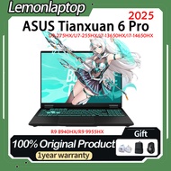 ASUS Tianxuan 6 Pro FX608LP 16" Ultra9-275HX/Ultra7-255HX/i7-14650HX/i7-13650HX/R9-9955HX/R9-8940HX 