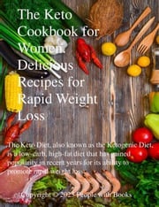 The Keto Cookbook for Women: Delicious Recipes for Rapid Weight Loss People with Books