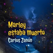 Marley estaba muerto Carlos Zanón