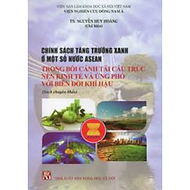 Sách - Chính sách tăng trưởng xanh ở một số nước ASEAN