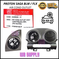 PROTON SAGA BLM FLX FL Air Cond Outlet Unit (OEM) AIRCOND VENT DAUN KERETA HIGH QUALITY LOCAL STOCK PLUG &amp; PLAY