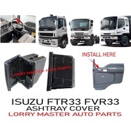 ASHTRAY COVER ISUZU FVR33 FTR33 CXZ