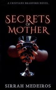 Secrets of Mother Sirrah Medeiros