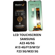 LCD SAMSUNG A23 4G/5G/A13 4G/F13/F23 5G/M13/M23 5G/M33 5G/MEETOO/