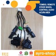TOMBOL ACURA ACURA MDX AUDIO WHEEL CONTROL REMOTE BUTTON