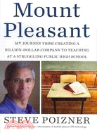 Mount Pleasant: My Journey from Creating a Billion-Dollar Company to Teaching at a Struggling Public