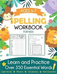 50707.Spelling Workbook for Kids Ages 5-7: Learn and Practice Over 350 Essential Words Including Sight Words and Phonics Activities