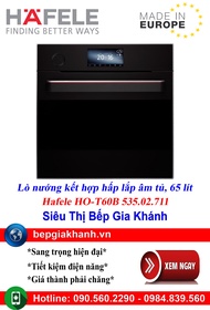 [HCM]Lò nướng kèm hấp 65 lít Hafele HO-T60B 535.02.711 nhập khẩu Châu Âu lò nướng lò nướng điện lò n