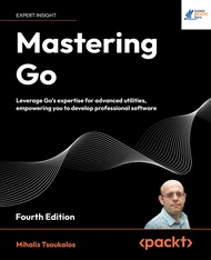 Mastering Go - Fourth Edition - Hanoi Bookstore