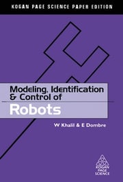 Modeling, Identification and Control of Robots W. Khalil
