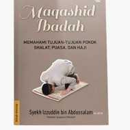 Maqashid of the Essence of the Meaning of Destination of Prayer, Fasting, Hajj - Sheikh Izzuddin bin