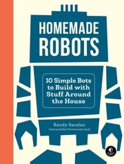 Homemade Robots Randy Sarafan
