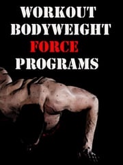 Workout Bodyweight Force Programs Muscle Trainer
