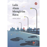 Jejak Tarbiah - Lalu Alam Mengirim Kaca by Akmal Arsat (2022)