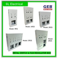 GEB METAL SWITCH & FAN REGULATOR BOX 1R1S 2R2S 4R2S 3R2S 3R3S