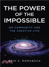 The Power of the Impossible ― On Community and the Creative Life
